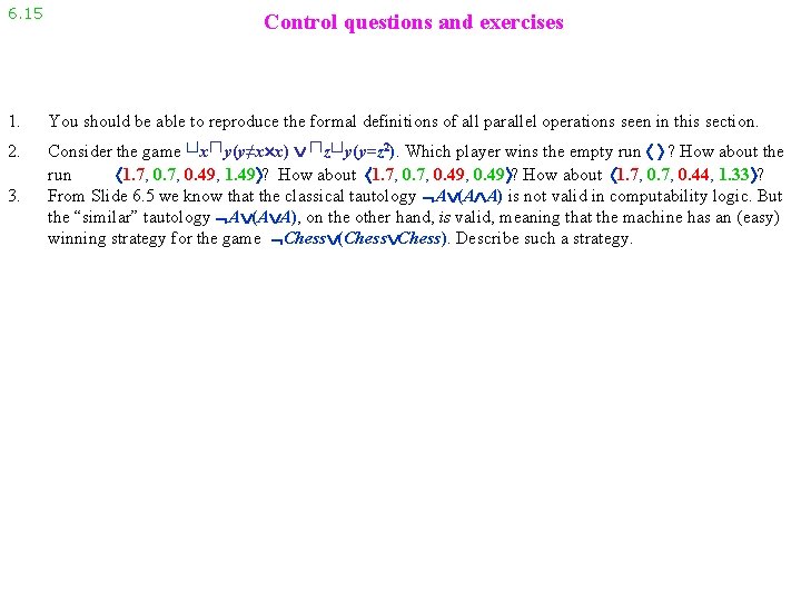6. 15 Control questions and exercises 1. You should be able to reproduce the