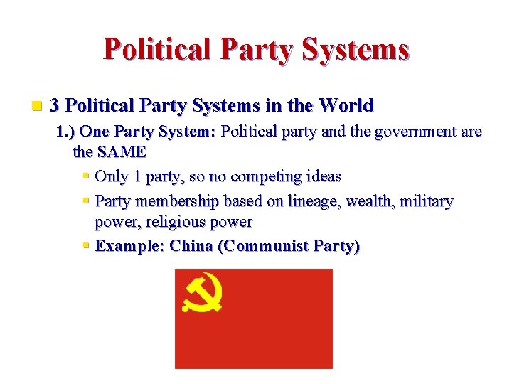Political Party Systems n 3 Political Party Systems in the World 1. ) One