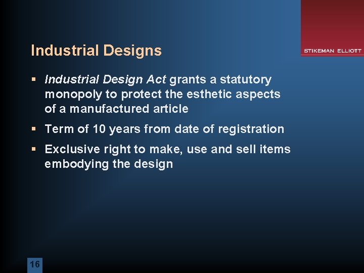 Industrial Designs § Industrial Design Act grants a statutory monopoly to protect the esthetic