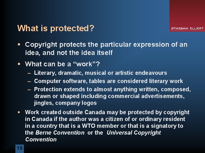 What is protected? § Copyright protects the particular expression of an idea, and not