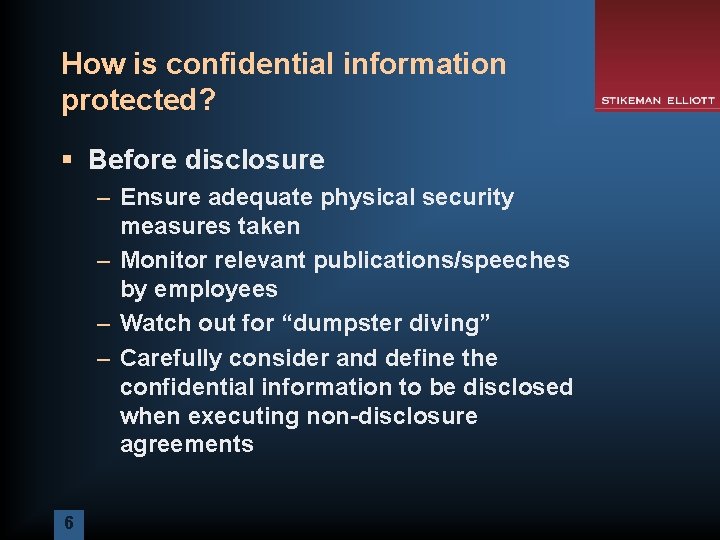 How is confidential information protected? § Before disclosure – Ensure adequate physical security measures