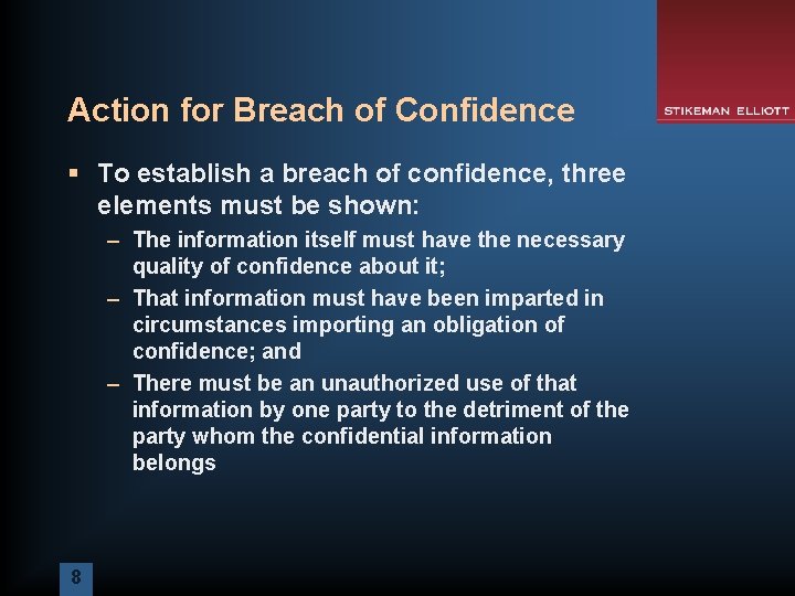 Action for Breach of Confidence § To establish a breach of confidence, three elements