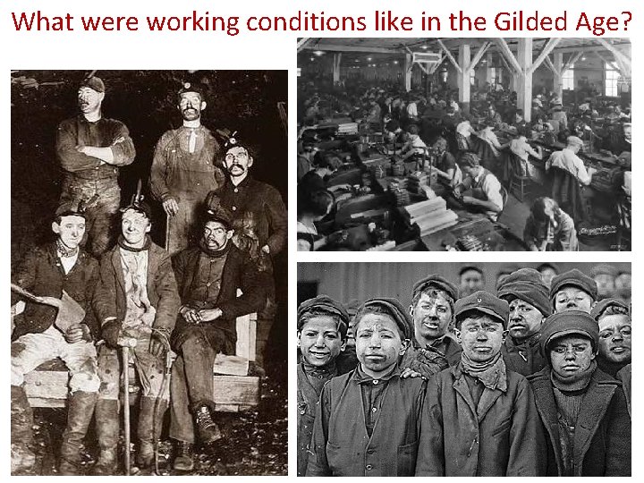 What were working conditions like in the Gilded Age? 