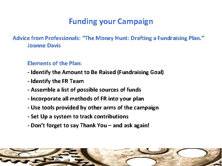 Funding your Campaign Advice from Professionals: “The Money Hunt: Drafting a Fundraising Plan. ”