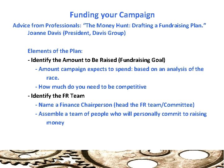 Funding your Campaign Advice from Professionals: “The Money Hunt: Drafting a Fundraising Plan. ”