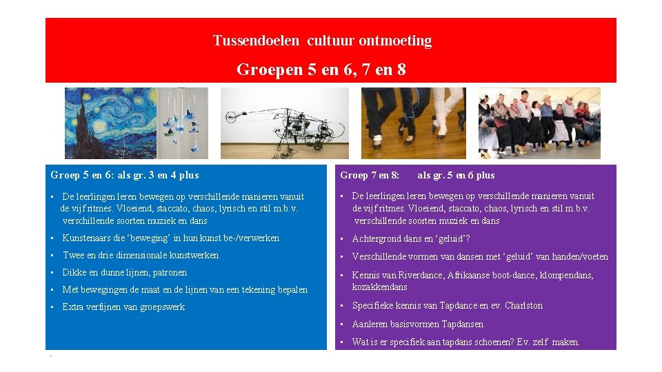 Tussendoelen cultuur ontmoeting Groepen 5 en 6, 7 en 8 Groep 5 en 6: