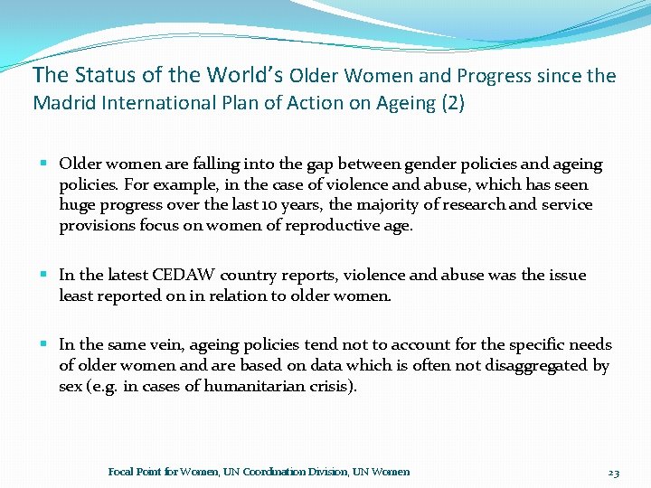 The Status of the World’s Older Women and Progress since the Madrid International Plan The Status of the World’s Older Women and Progress since the Madrid International Plan