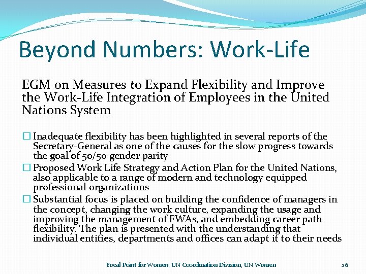 Beyond Numbers: Work-Life EGM on Measures to Expand Flexibility and Improve the Work-Life Integration Beyond Numbers: Work-Life EGM on Measures to Expand Flexibility and Improve the Work-Life Integration