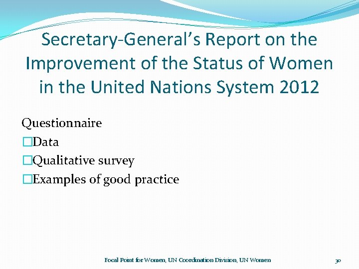 Secretary-General’s Report on the Improvement of the Status of Women in the United Nations Secretary-General’s Report on the Improvement of the Status of Women in the United Nations