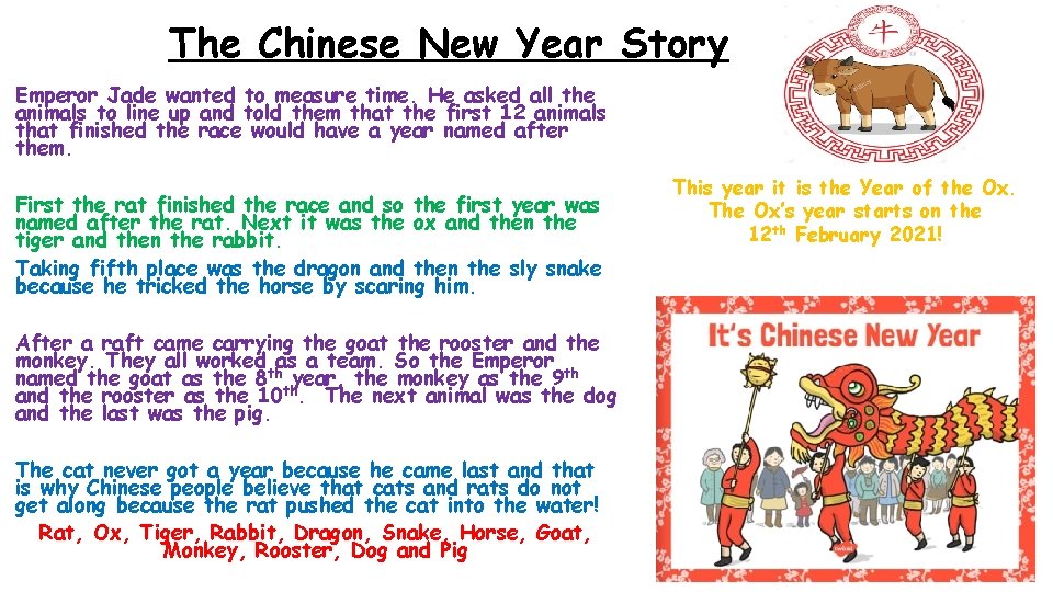 The Chinese New Year Story Emperor Jade wanted to measure time. He asked all