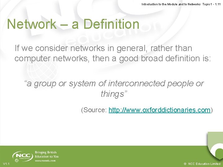 Introduction to the Module and to Networks Topic 1 - 1. 11 Network – Introduction to the Module and to Networks Topic 1 - 1. 11 Network –