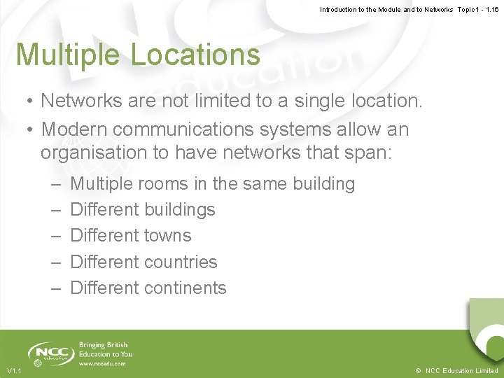 Introduction to the Module and to Networks Topic 1 - 1. 16 Multiple Locations Introduction to the Module and to Networks Topic 1 - 1. 16 Multiple Locations