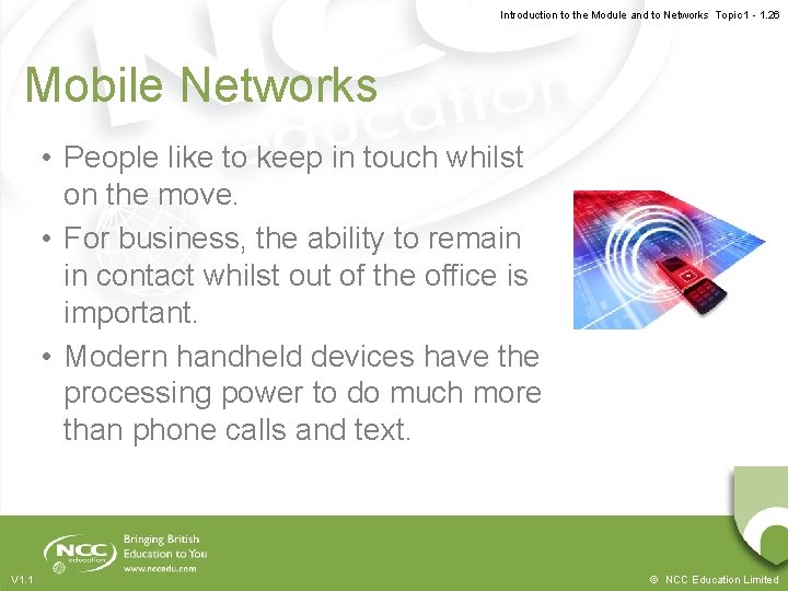 Introduction to the Module and to Networks Topic 1 - 1. 26 Mobile Networks Introduction to the Module and to Networks Topic 1 - 1. 26 Mobile Networks