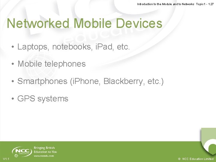 Introduction to the Module and to Networks Topic 1 - 1. 27 Networked Mobile Introduction to the Module and to Networks Topic 1 - 1. 27 Networked Mobile