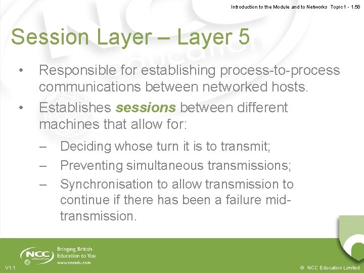 Introduction to the Module and to Networks Topic 1 - 1. 58 Session Layer Introduction to the Module and to Networks Topic 1 - 1. 58 Session Layer