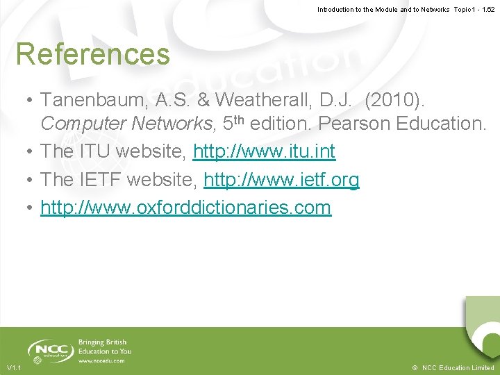 Introduction to the Module and to Networks Topic 1 - 1. 62 References • Introduction to the Module and to Networks Topic 1 - 1. 62 References •