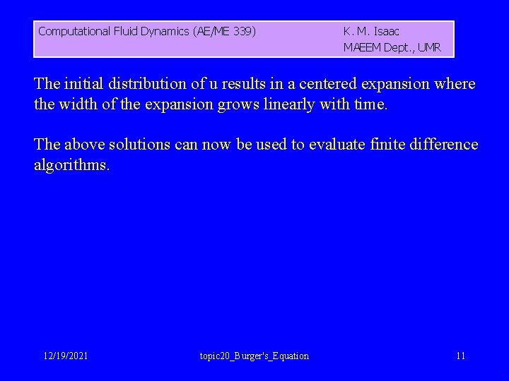Computational Fluid Dynamics (AE/ME 339) K. M. Isaac MAEEM Dept. , UMR The initial