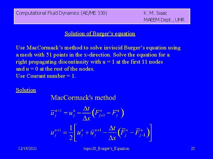 Computational Fluid Dynamics (AE/ME 339) K. M. Isaac MAEEM Dept. , UMR Solution of