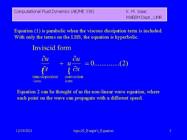 Computational Fluid Dynamics (AE/ME 339) K. M. Isaac MAEEM Dept. , UMR Equation (1)