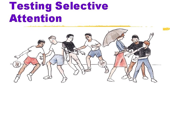 Testing Selective Attention 