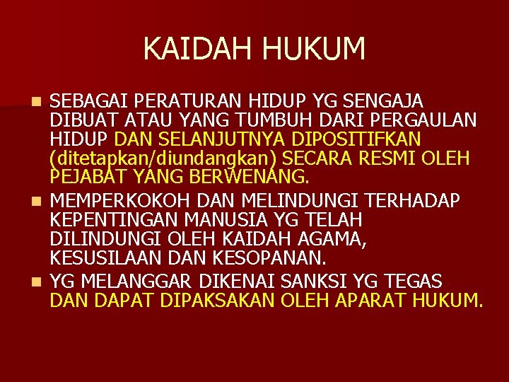 KAIDAH HUKUM SEBAGAI PERATURAN HIDUP YG SENGAJA DIBUAT ATAU YANG TUMBUH DARI PERGAULAN HIDUP