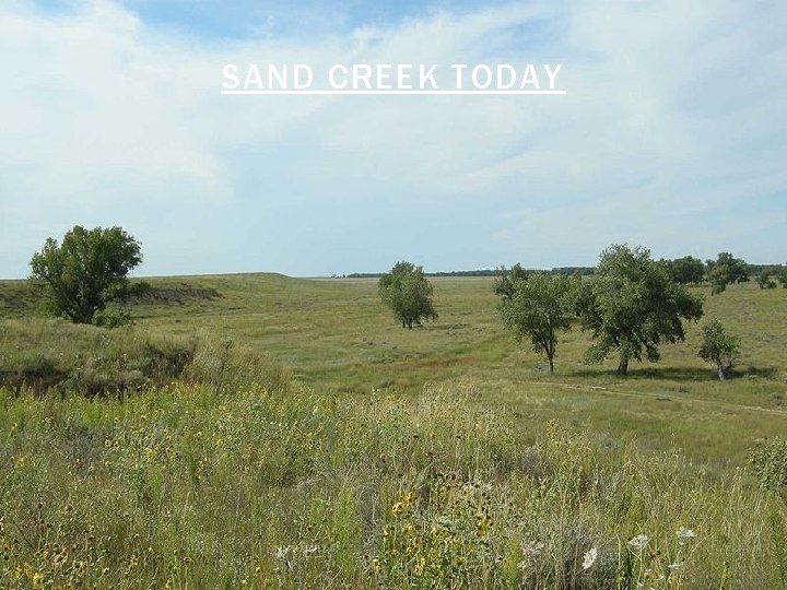 SAND CREEK TODAY 