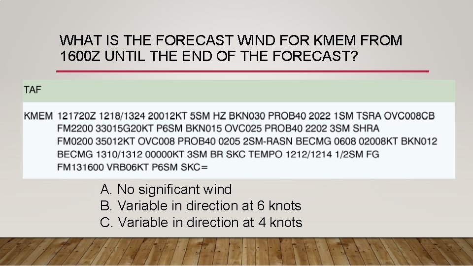 WHAT IS THE FORECAST WIND FOR KMEM FROM 1600 Z UNTIL THE END OF