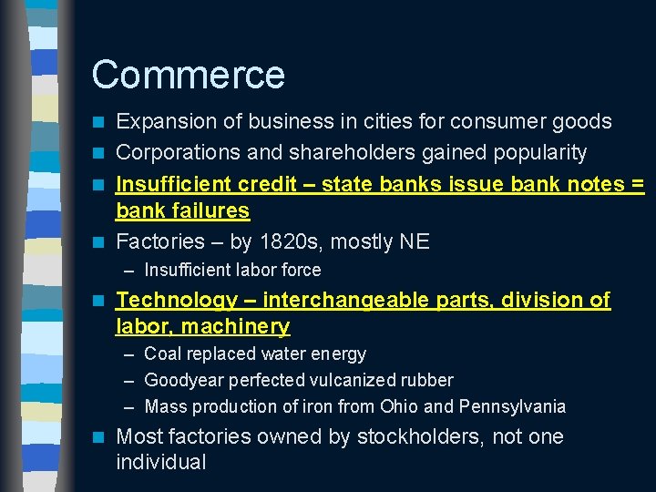 Commerce Expansion of business in cities for consumer goods n Corporations and shareholders gained