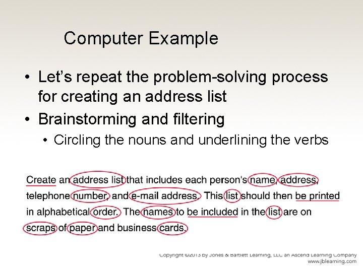 Computer Example • Let’s repeat the problem-solving process for creating an address list •