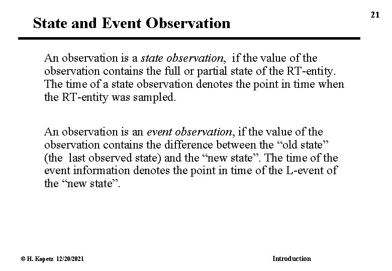 21 State and Event Observation An observation is a state observation, if the value