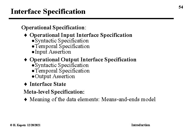 54 Interface Specification Operational Specification: Operational Input Interface Specification Syntactic Specification Temporal Specification Input