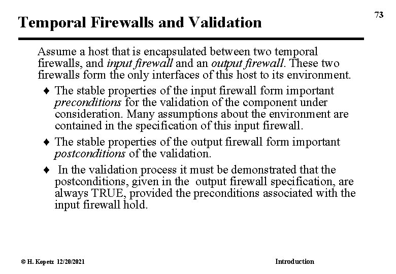 73 Temporal Firewalls and Validation Assume a host that is encapsulated between two temporal