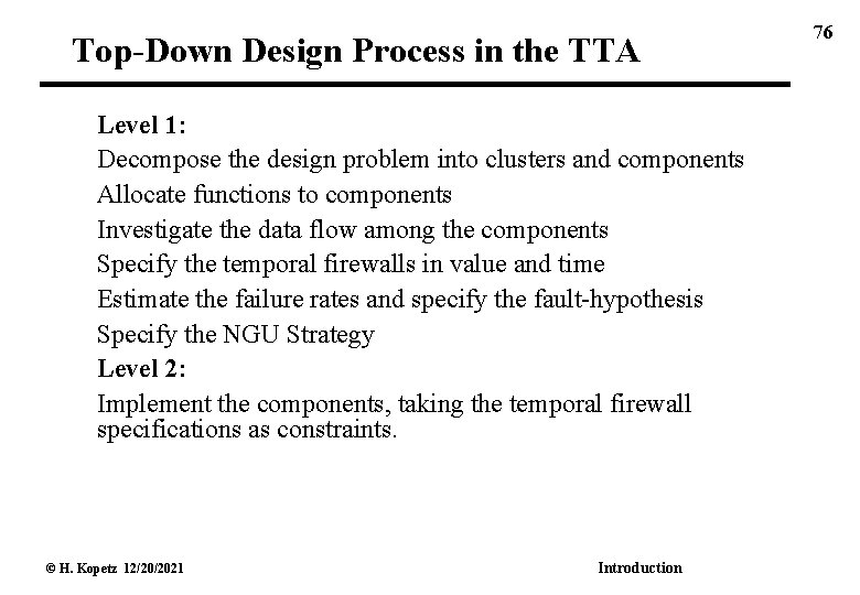 Top-Down Design Process in the TTA Level 1: Decompose the design problem into clusters