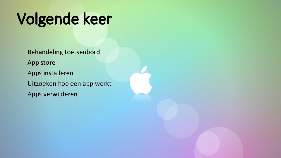 Volgende keer Behandeling toetsenbord App store Apps installeren Uitzoeken hoe een app werkt Apps