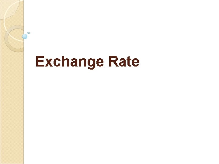 Exchange Rate Exchange Rate