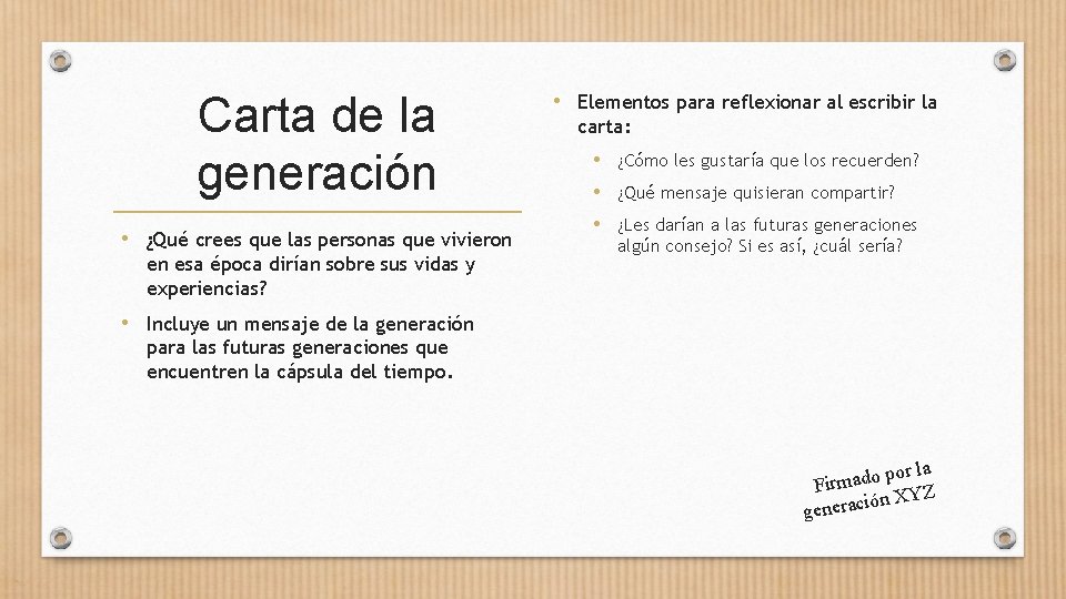 Carta de la generación • ¿Qué crees que las personas que vivieron en esa