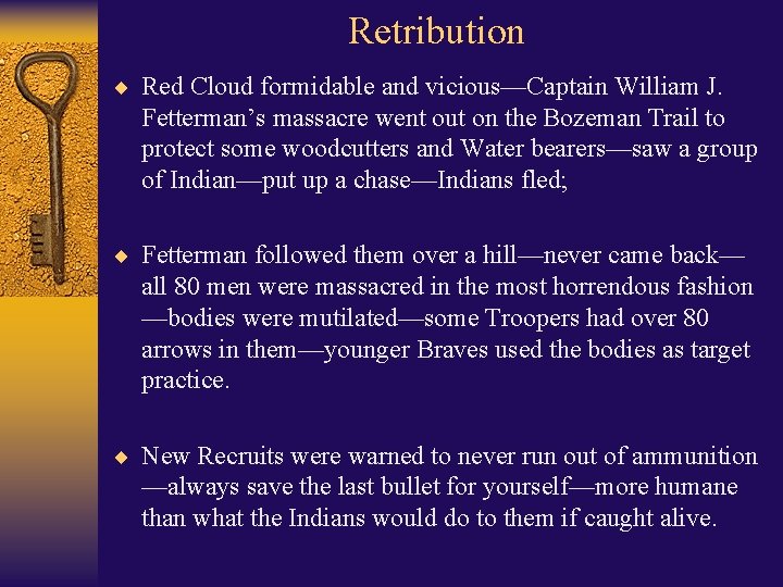Retribution ¨ Red Cloud formidable and vicious—Captain William J. Fetterman’s massacre went out on