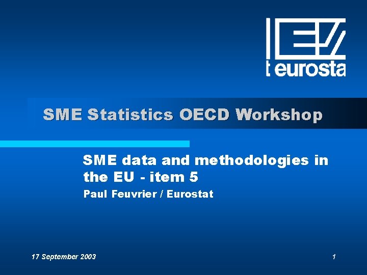 SME Statistics OECD Workshop SME data and methodologies in the EU - item 5