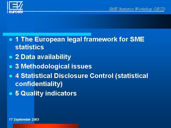 SME Statistics Workshop OECD l l l 1 The European legal framework for SME