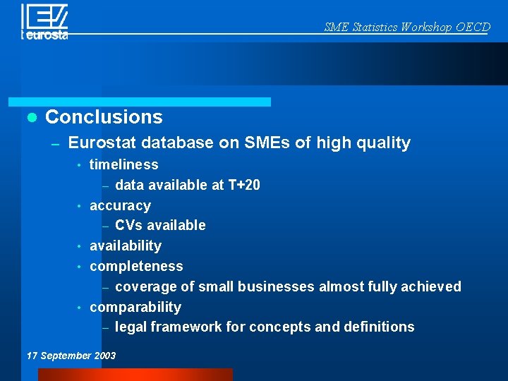SME Statistics Workshop OECD l Conclusions – Eurostat database on SMEs of high quality