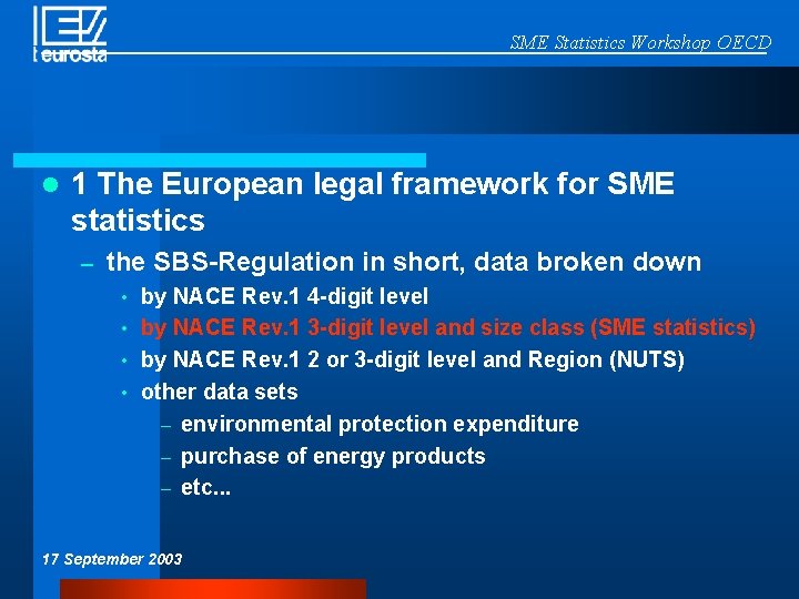 SME Statistics Workshop OECD l 1 The European legal framework for SME statistics –