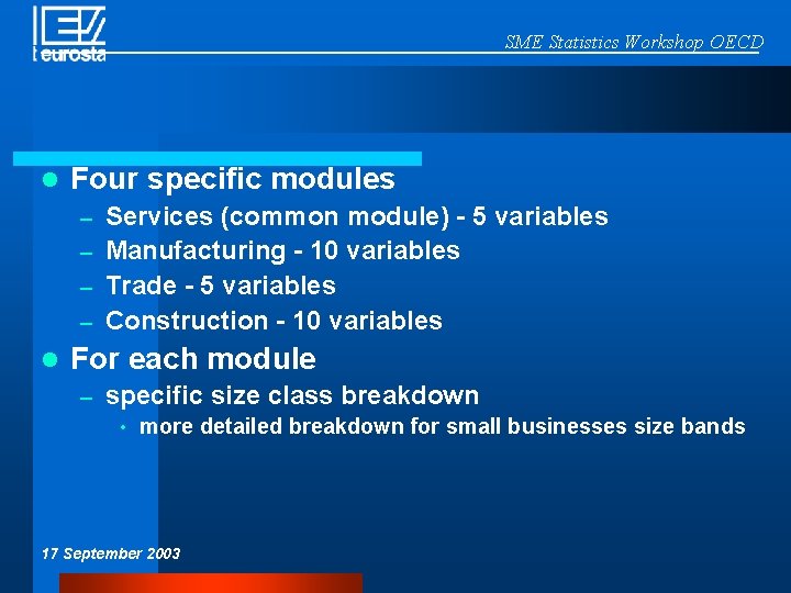 SME Statistics Workshop OECD l Four specific modules Services (common module) - 5 variables