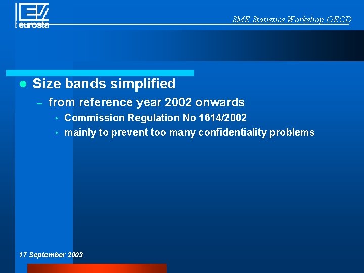 SME Statistics Workshop OECD l Size bands simplified – from reference year 2002 onwards