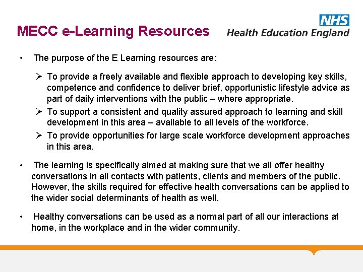 MECC e-Learning Resources • The purpose of the E Learning resources are: Ø To