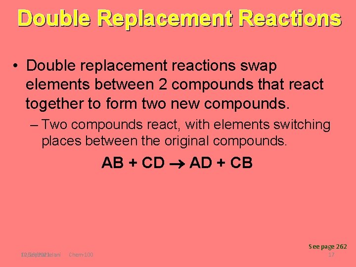 Double Replacement Reactions • Double replacement reactions swap elements between 2 compounds that react