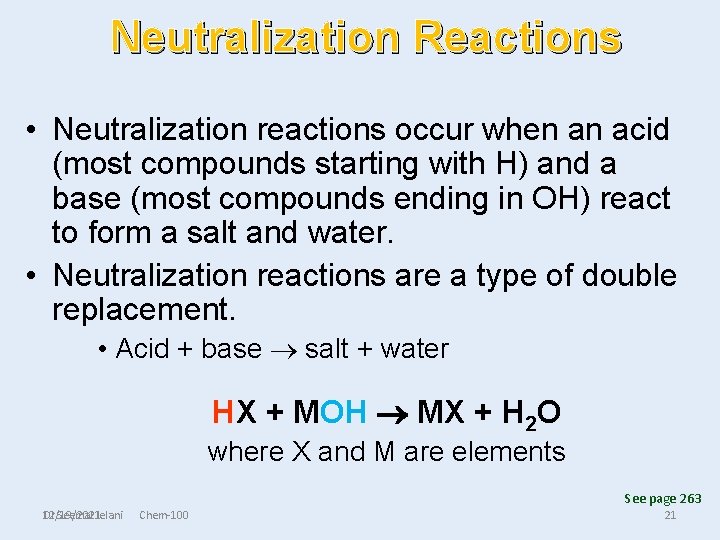 Neutralization Reactions • Neutralization reactions occur when an acid (most compounds starting with H)