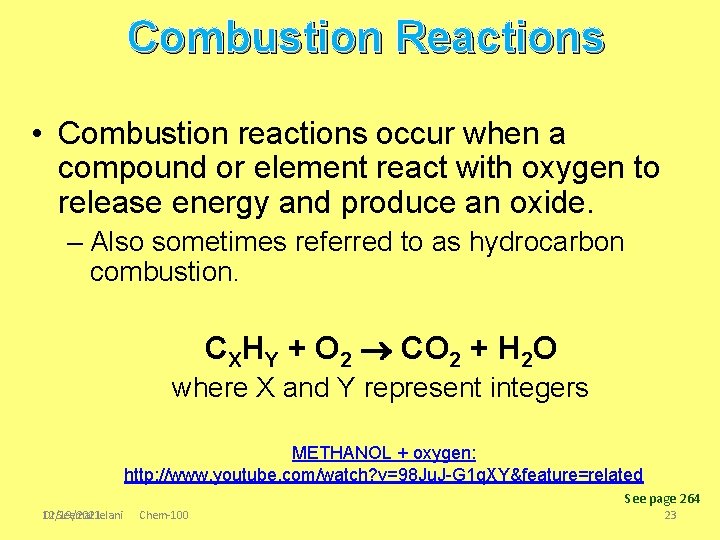 Combustion Reactions • Combustion reactions occur when a compound or element react with oxygen