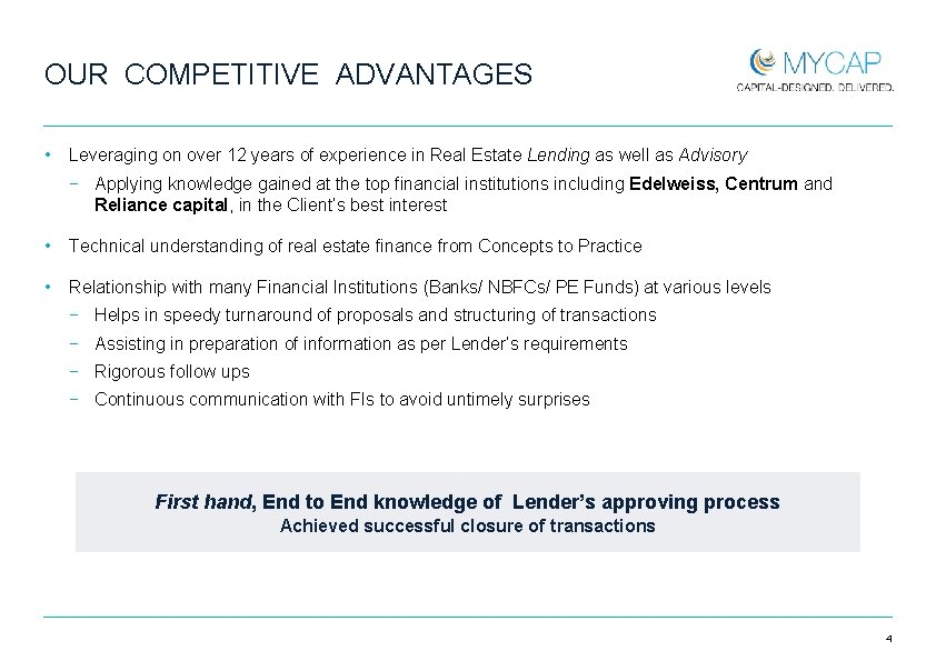 OUR COMPETITIVE ADVANTAGES • Leveraging on over 12 years of experience in Real Estate