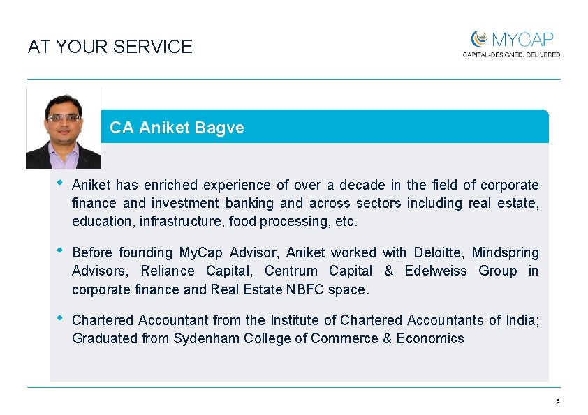 AT YOUR SERVICE CA Aniket Bagve • Aniket has enriched experience of over a