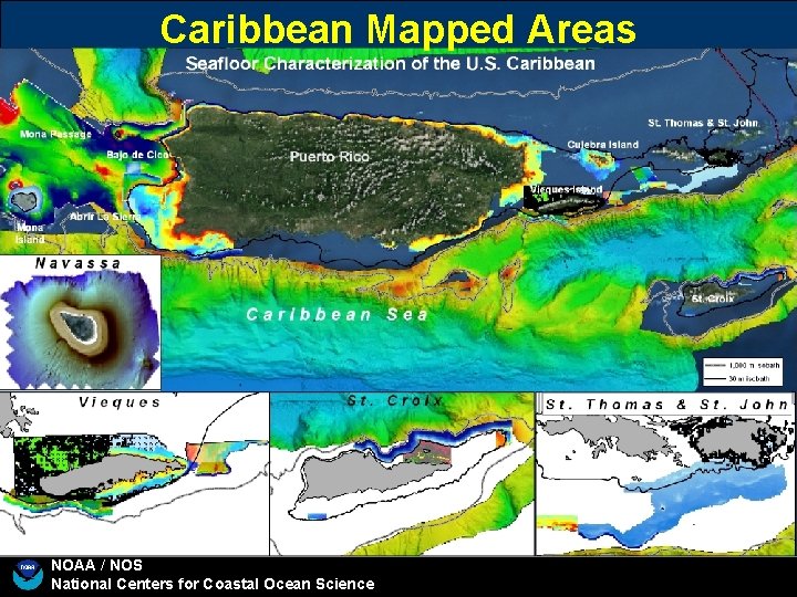 Caribbean Mapped Areas NOAA / NOS National Centers for Coastal Ocean Science Caribbean Mapped Areas NOAA / NOS National Centers for Coastal Ocean Science